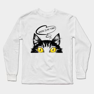 Where is my tuna? Funny Cat Long Sleeve T-Shirt